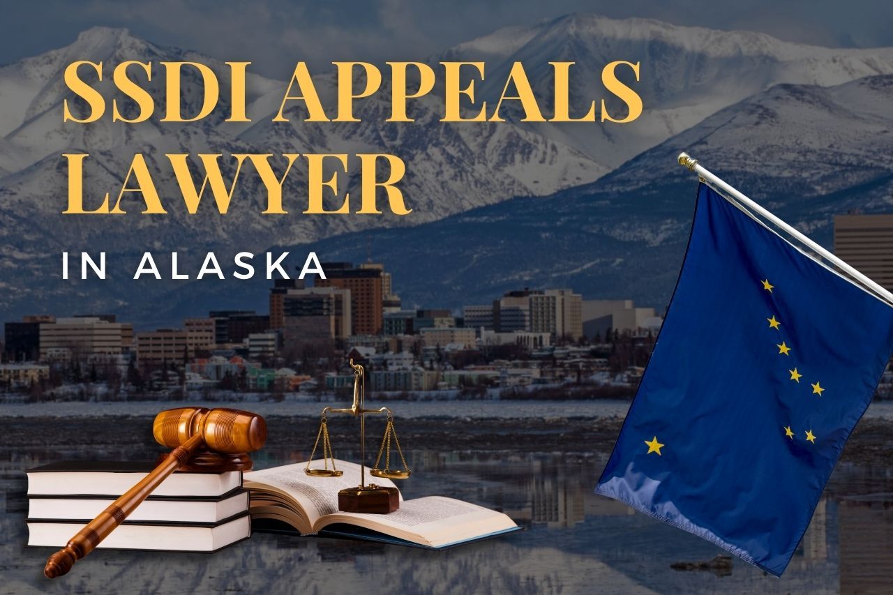 SSDI Appeals Lawyer in Alaska: Navigating Your Disability Denial
