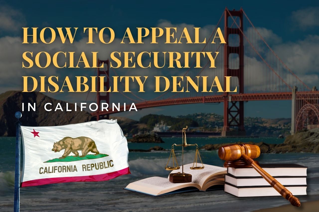 How to Appeal a Social Security Disability Denial in California