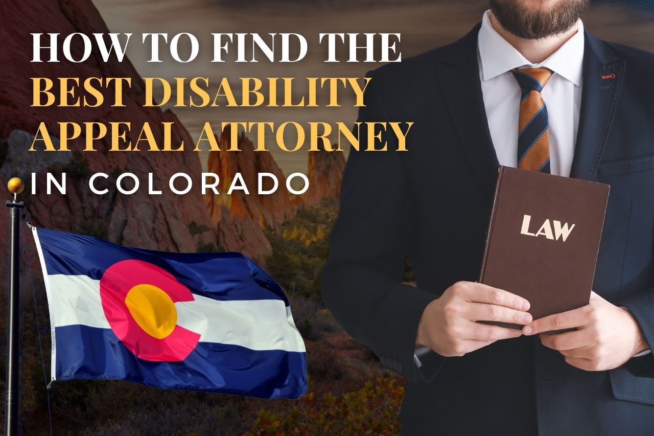 How to Find a Disability Appeal Attorney in Colorado After an SSDI Denial