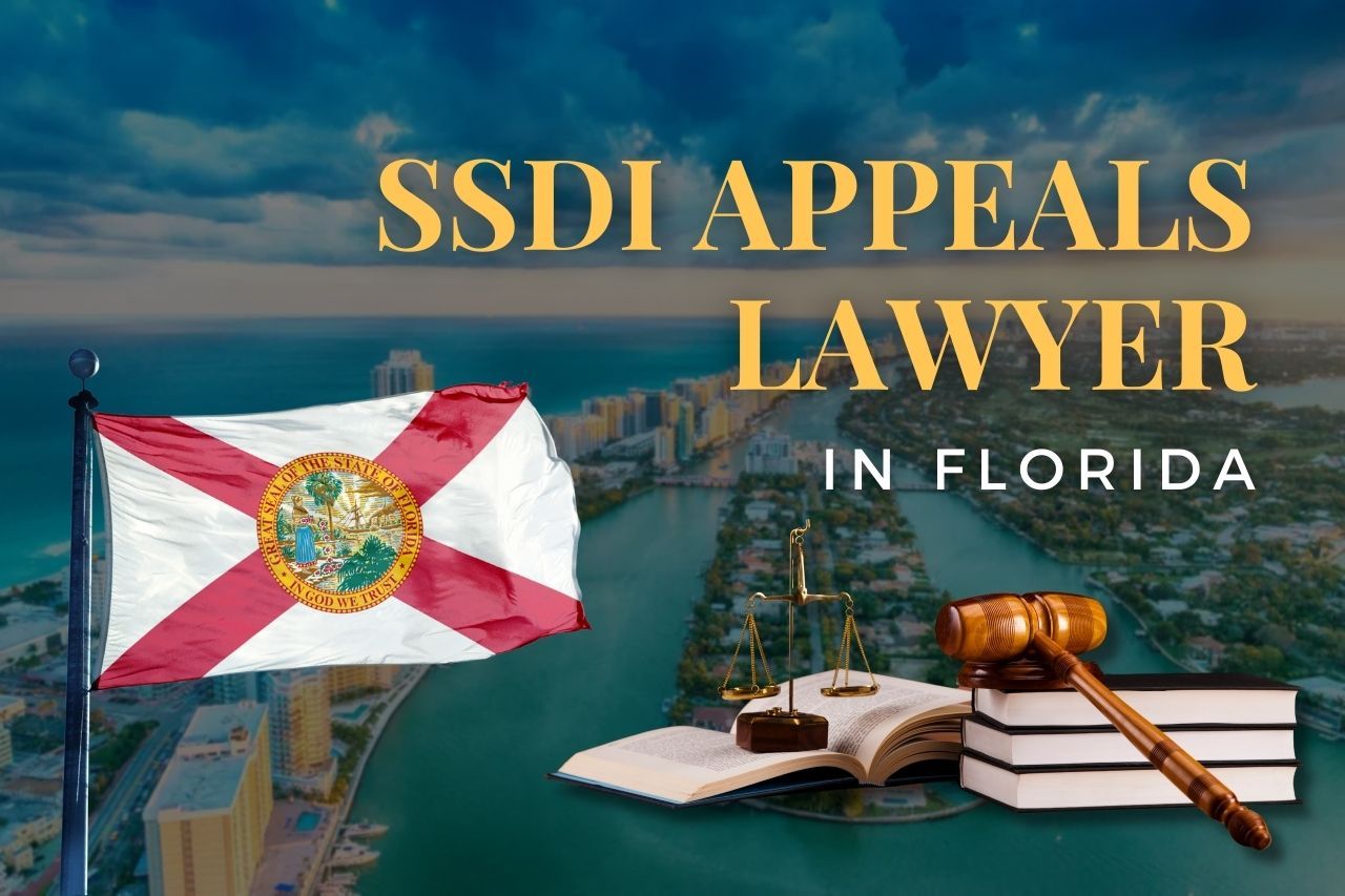 SSDI Appeals Lawyer in Florida: Get Help After a Denied Disability Claim