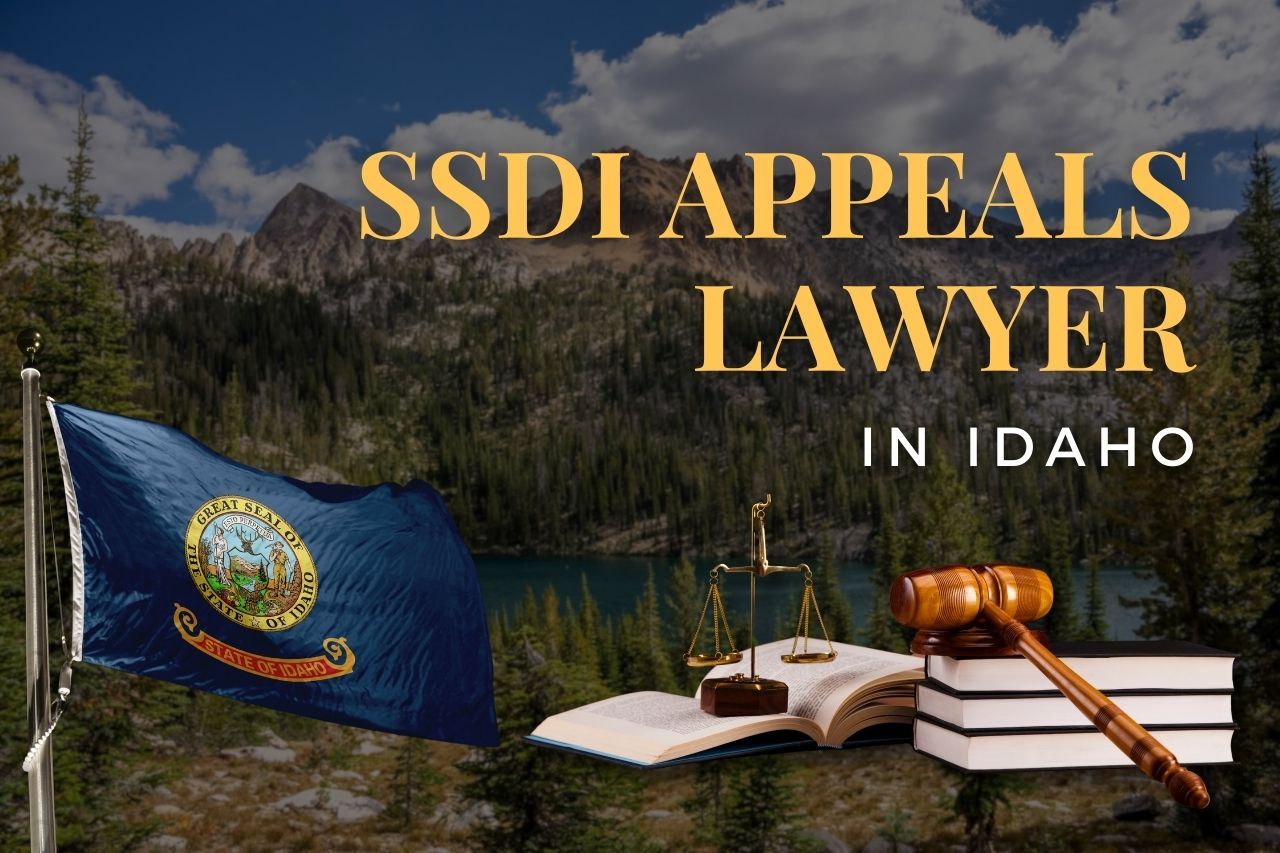 SSDI Appeals Lawyer in Idaho: Your Guide to Winning Denied Disability Claims