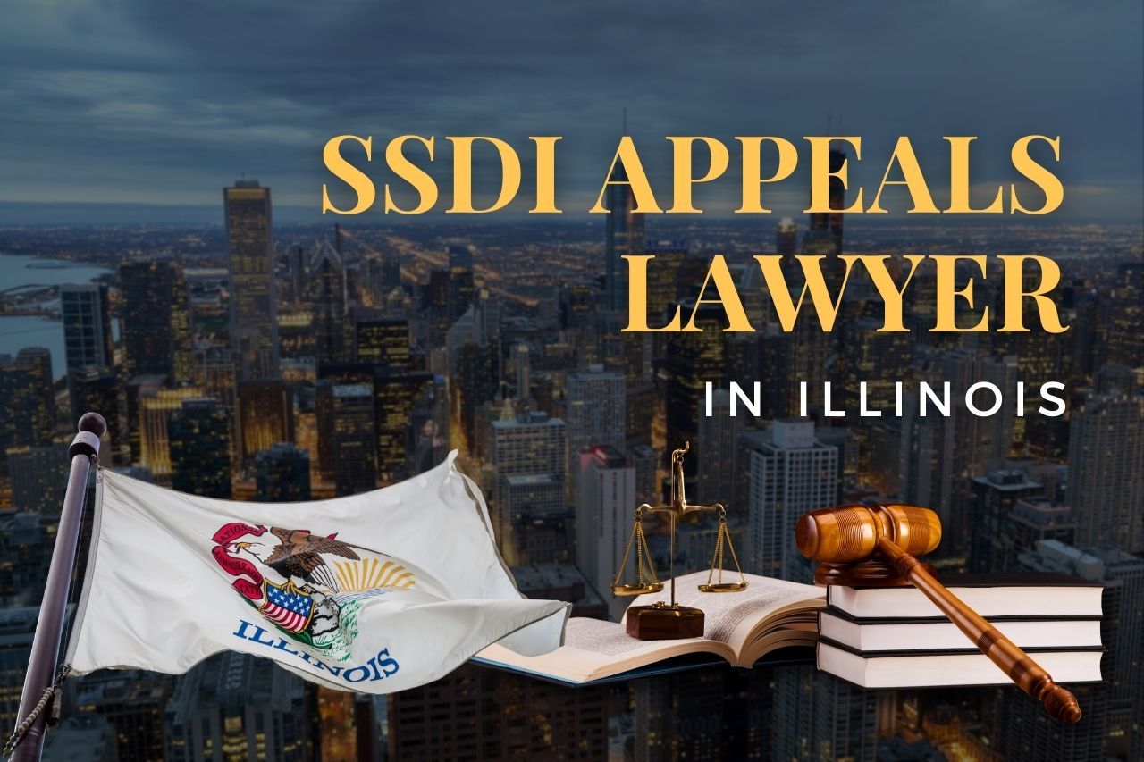 SSDI Appeals Lawyer in Illinois: Overcoming Denied Disability Claims