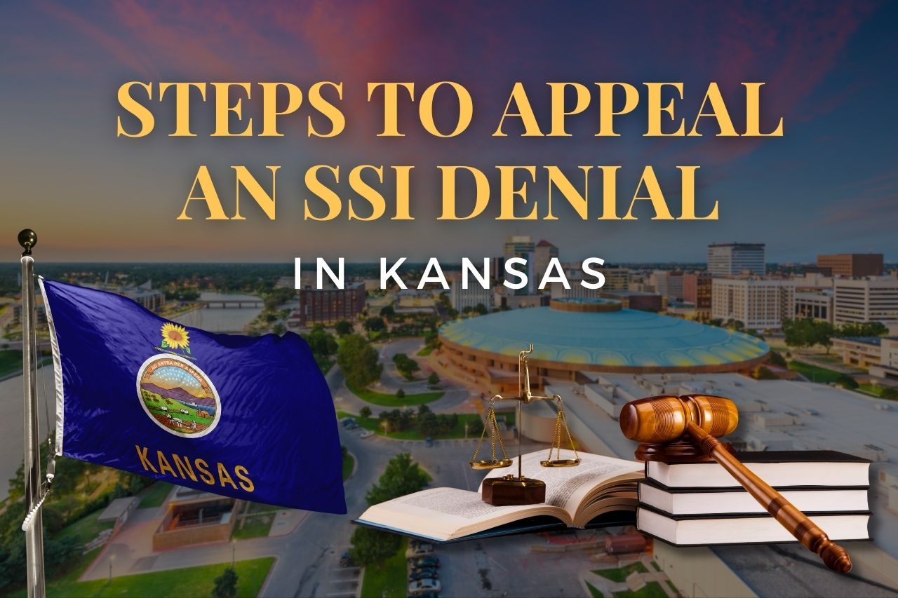 Steps to Appeal an SSI Denial in Kansas: A Simple Guide to Get the Benefits You Deserve