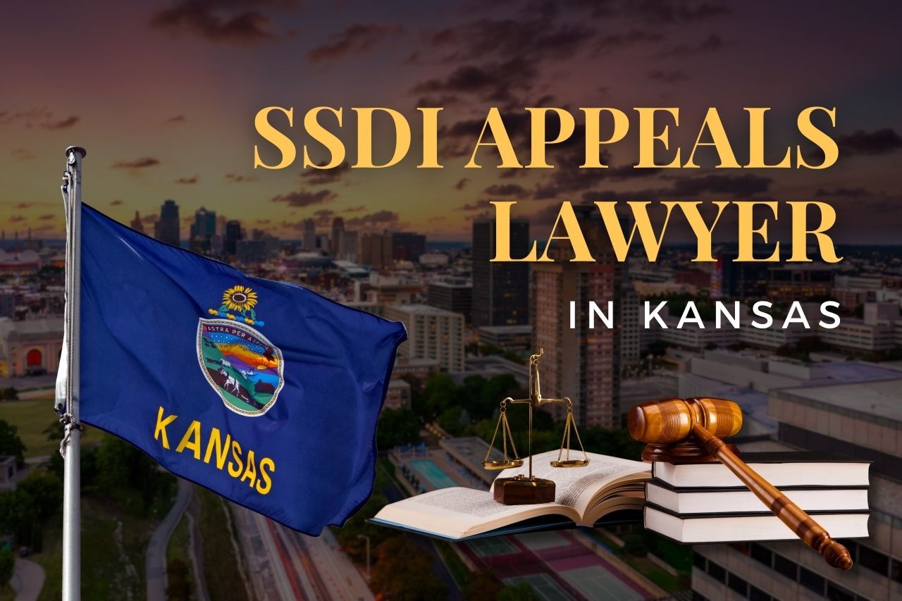 SSDI Appeals Lawyer in Kansas: Overcoming Denied Disability Claims