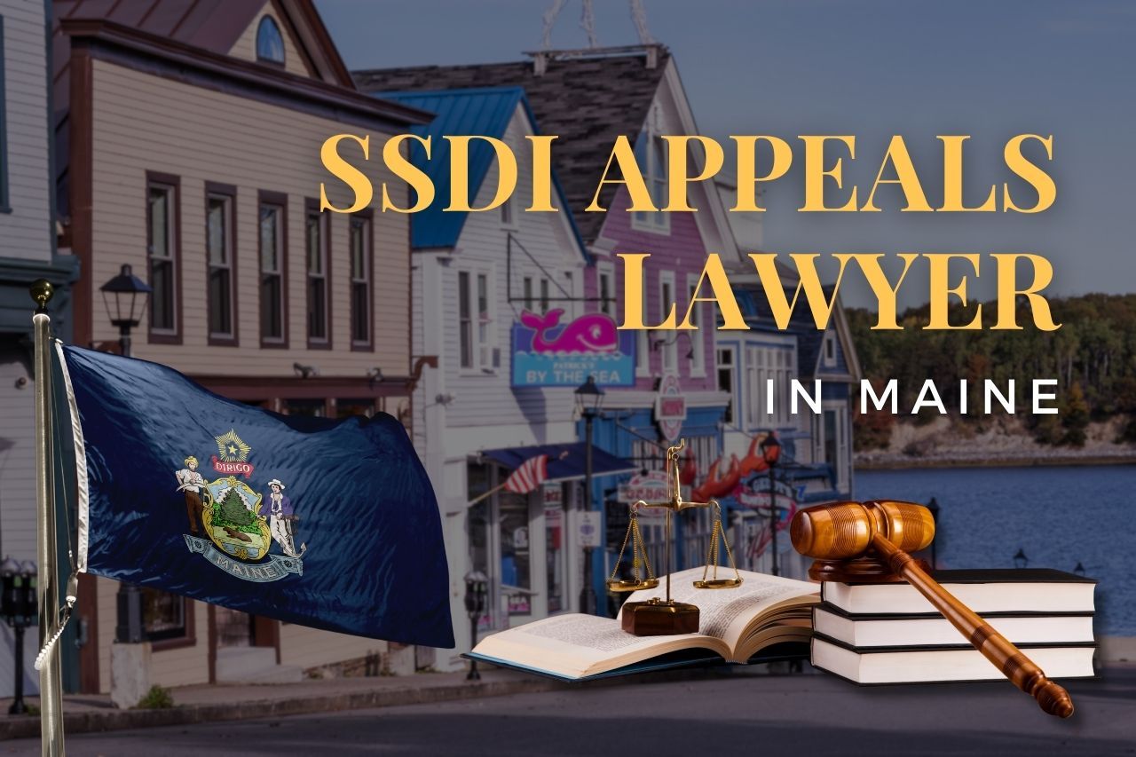SSDI Appeals Lawyer in Maine: Navigating Denied Disability Claims