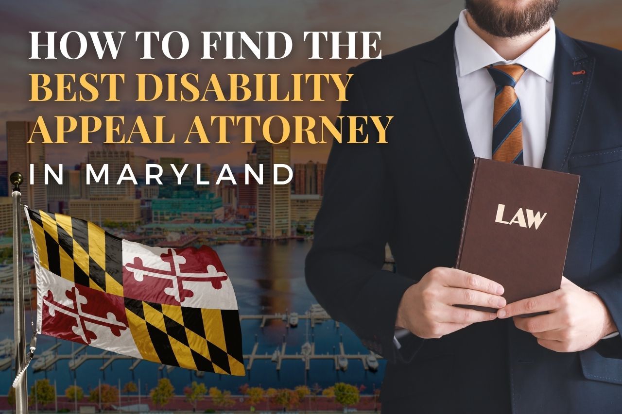 How to Find a Disability Appeal Attorney in Maryland After an SSDI Denial