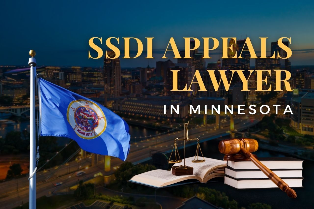 SSDI Appeals Lawyer in Minnesota: Navigating Denied Disability Claims