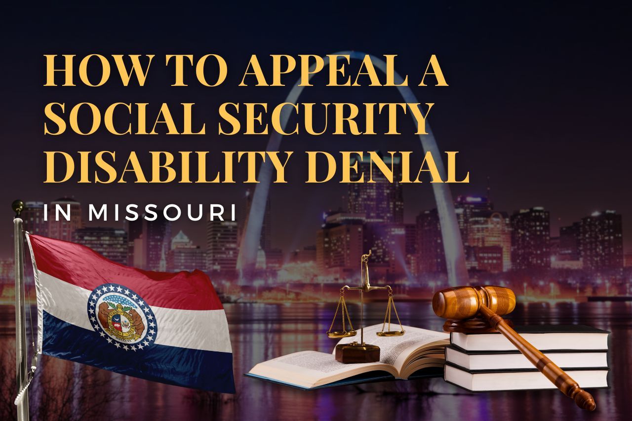 How to Appeal a Social Security Disability Denial in Missouri: A Clear and Practical Guide
