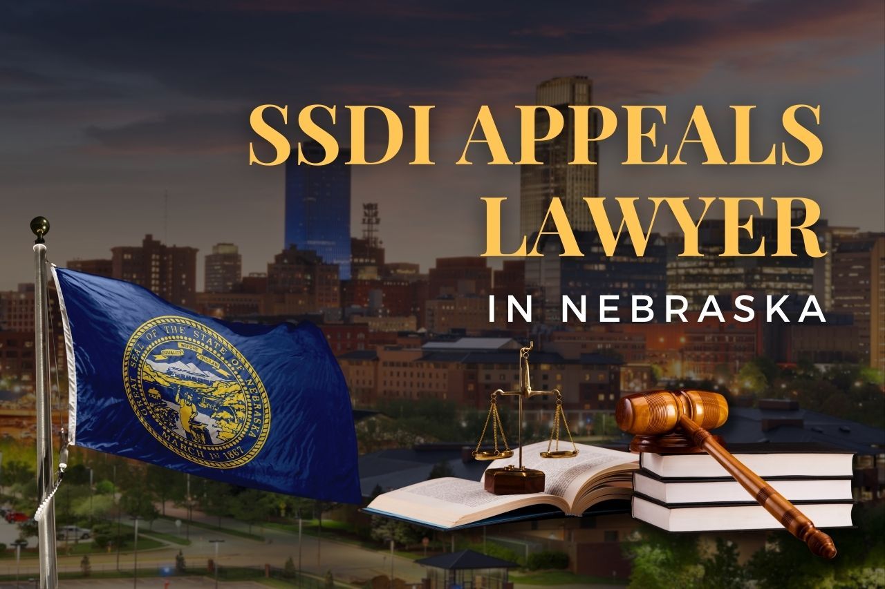 SSDI Appeals Lawyer in Nebraska: Navigating Denied Disability Claims