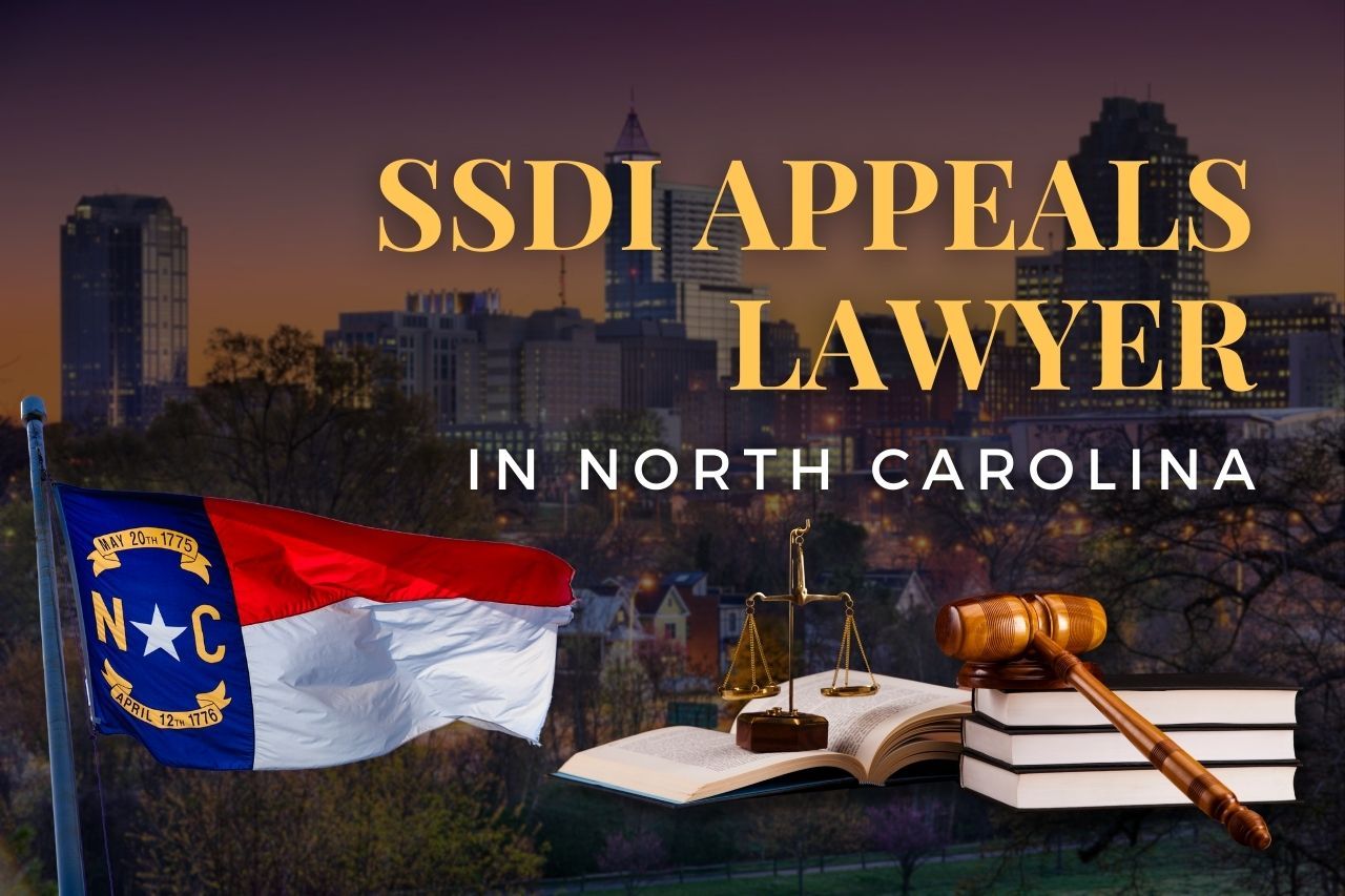 SSDI Appeals Lawyer in North Carolina: How to Appeal a Denied Disability Claim Successfully