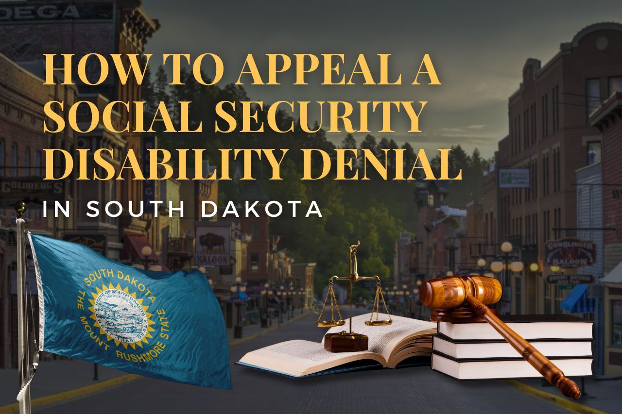 How to Appeal a Social Security Disability Denial in South Dakota: Your Step-by-Step Guide