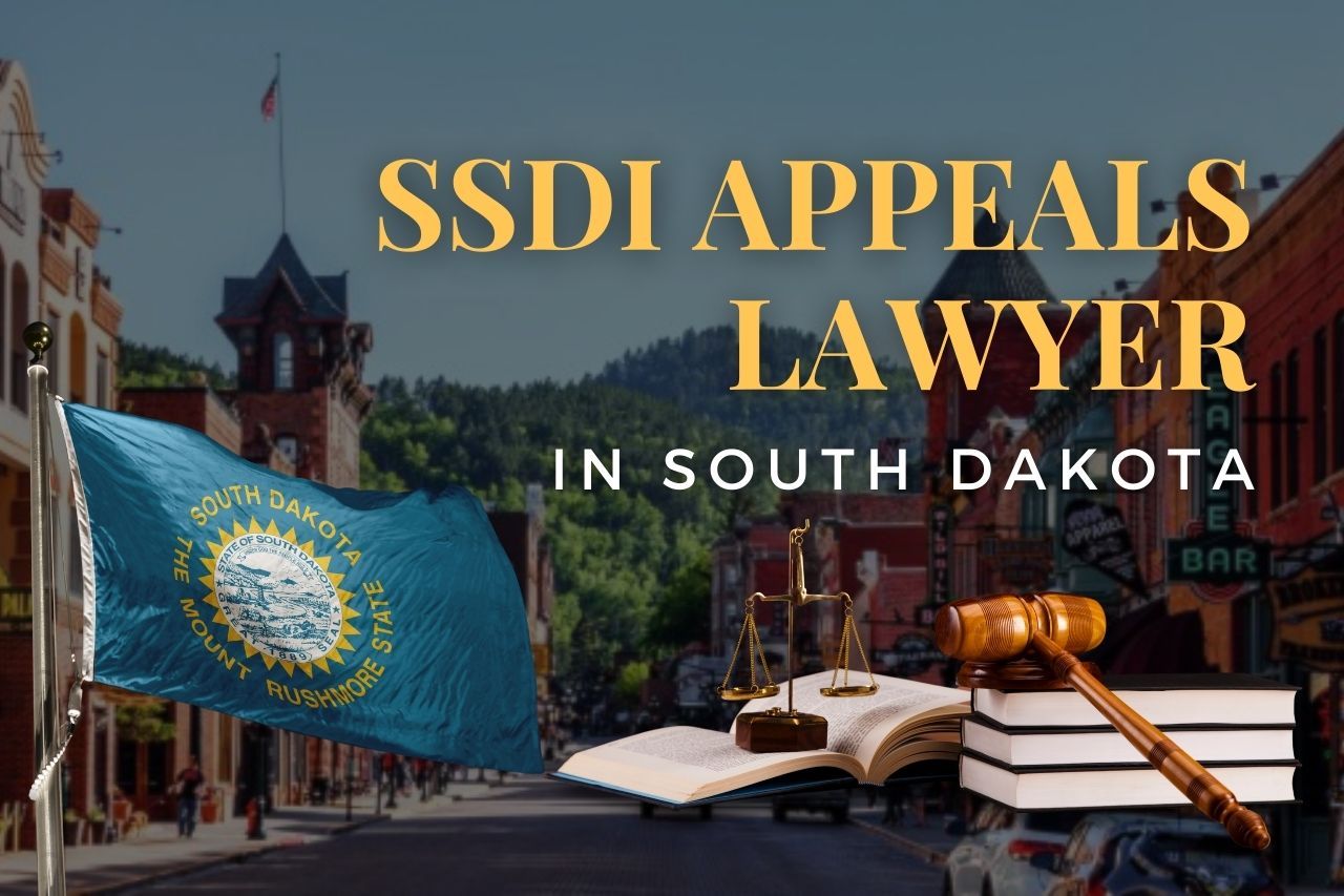 SSDI Appeals Lawyer in South Dakota: Get Help Winning Your Disability Benefits