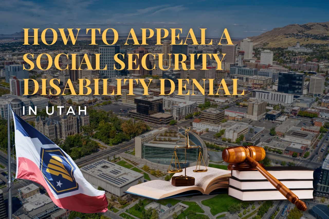 How to Appeal a Social Security Disability Denial in Utah: A Clear Step-by-Step Guide