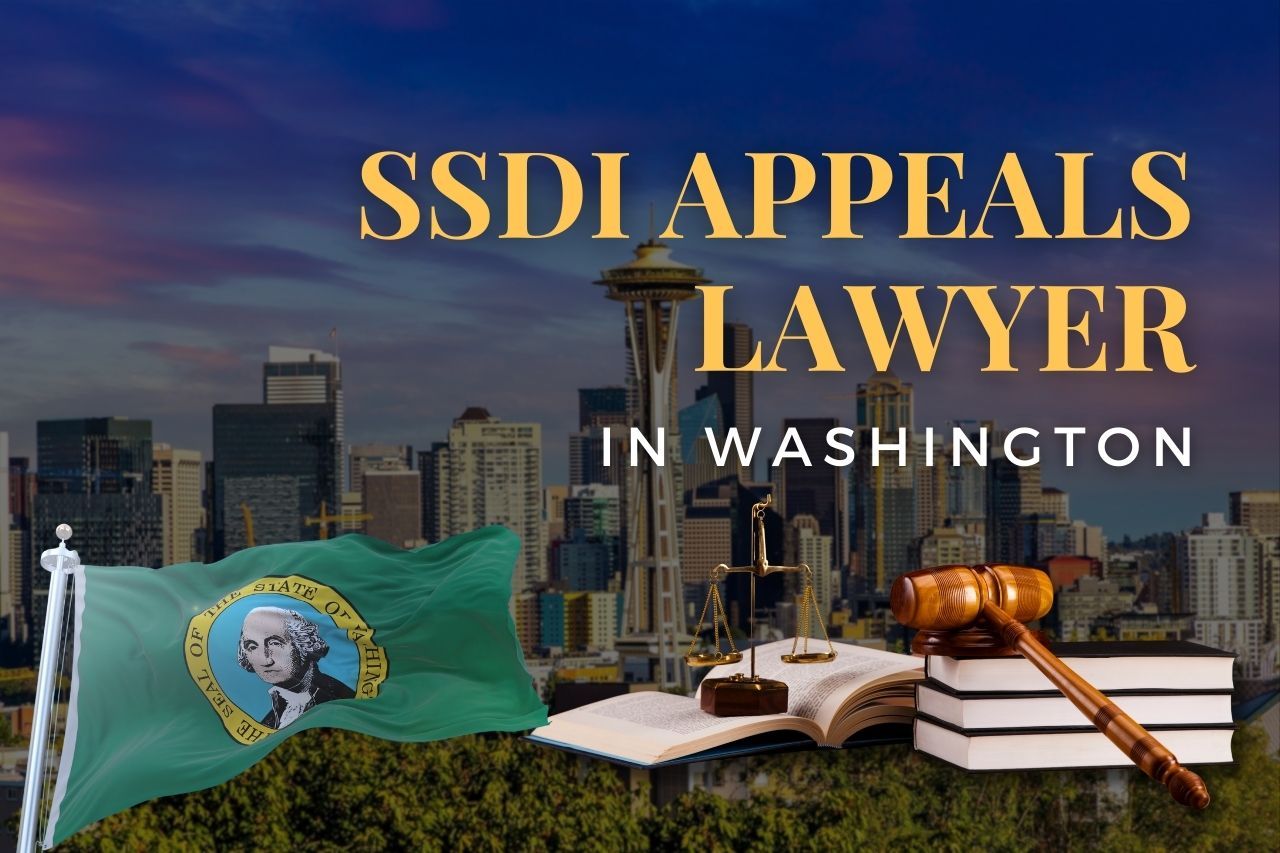 SSDI Appeals Lawyer in Washington: Get the Help You Need After a Disability Denial